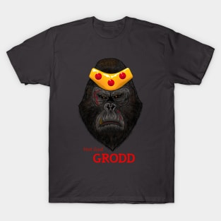 not God, Grodd T-Shirt